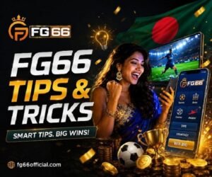 FG66 Tips & Tricks